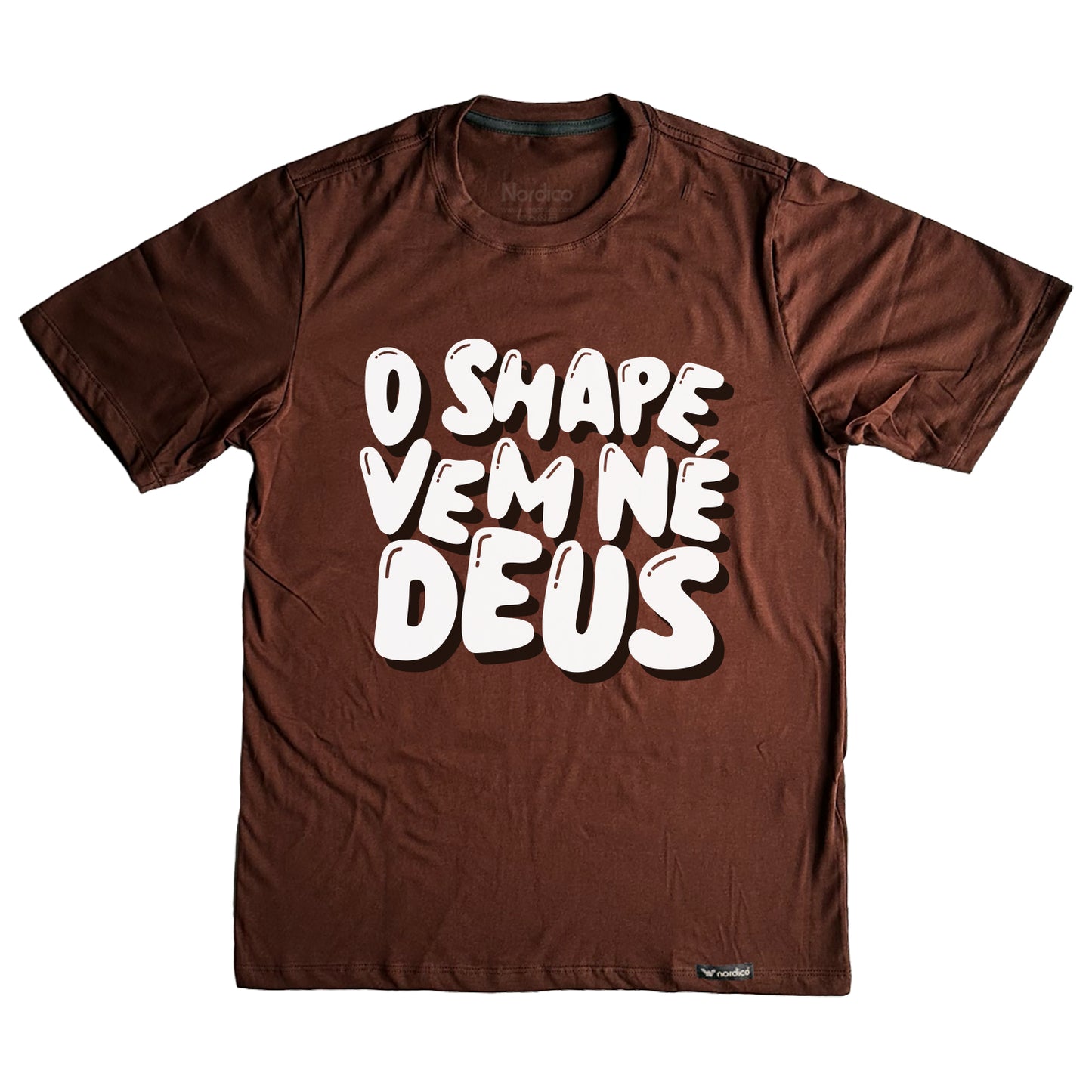 Camiseta O Shape vem né Deus cor Marrom